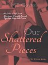 Imagen de portada para Our Shattered Pieces
